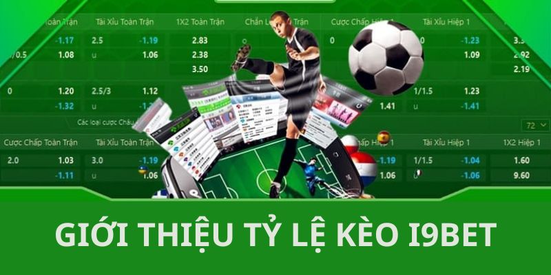 tỷ lệ kèo i9bet